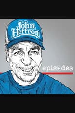 Poster for John Heffron: Episodes