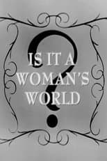 Poster for Is It a Woman's World?