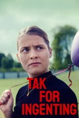 Poster for Tak for ingenting