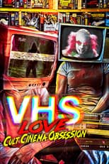 Poster for VHS Love: Cult Cinema Obsession
