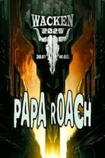 Poster for Papa Roach - Live at Wacken Open Air 2025