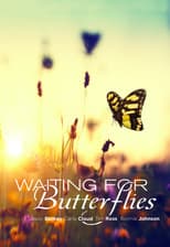 Poster for Waiting for Butterflies