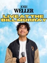 Poster for Josh Weller - Live at The Bill Murray