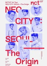 Poster for NCT 127 | NEO CITY: SEOUL – The Origin