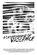 Poster for A Choreography of Violence