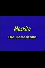 Poster for Moskito - Die Hexenfalle