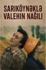 Poster for Sarıköynəklə Valehin nağılı