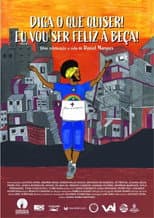 Poster for Diga o que quiser! Eu vou ser feliz à beça!