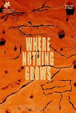 Poster for Where Nothing Grows