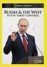 Poster for Russia and the West : Putin Takes Control