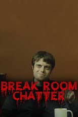 Poster for Break Room Chatter