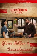 Poster for Der Komödienstadel - Glenn Miller & Sauschwanzl