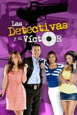 Poster for Las Detectivas y El Víctor