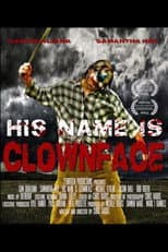 Poster for His Name Is Clown Face