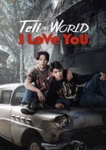 Poster for Tell the World I Love You