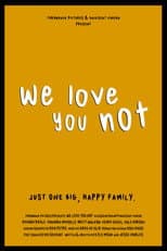 Poster for We Love You Not