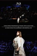 Poster for Ivana Wong Fragrance Of Music With Alex Fung & Hong Kong Philharmonic Orchestra Live