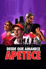 Poster for Desde que amanece apetece