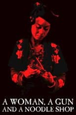 Poster for A Woman, a Gun and a Noodle Shop