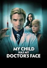 Poster for My Child Has My Doctor’s Face