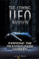 Poster for UFO Disclosure Part 4: The Coming UFO Invasion - Exposing the Dragon's Dark Secrets!