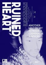 Poster for Ruined Heart: Another Lovestory Between a Criminal & a Whore