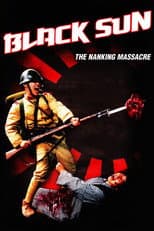 Poster for Black Sun: The Nanking Massacre