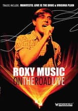 Poster for Roxy Music: On The Road Live