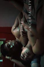 Poster for In a Time of Uncertainty