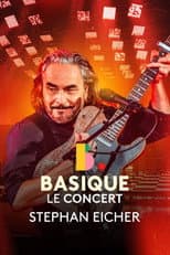 Poster for Stephan Eicher - Basique, le concert