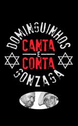 Poster for Dominguinhos Canta e Conta Gonzaga