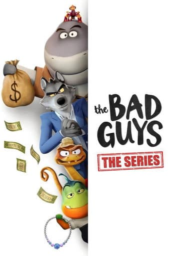 Poster for The Bad Guys: The Series