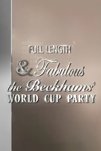 Poster for Full Length & Fabulous: The Beckhams' World Cup Party