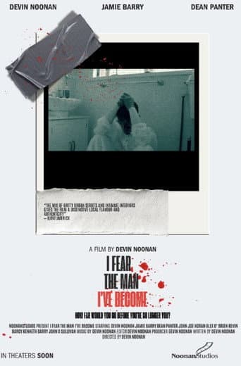 Poster for I Fear The Man I’ve Become