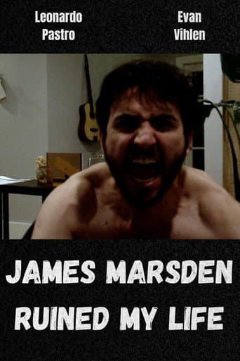 Poster for James Marsden Ruined My Life
