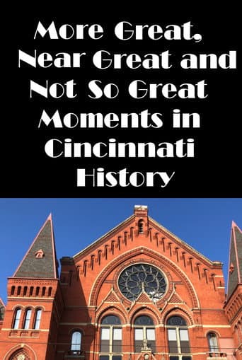 Poster for Cincinnati: More Great, Near Great, and Not So Great Moments in Cincinnati History
