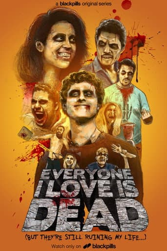 Poster for Everyone I Love Is Dead