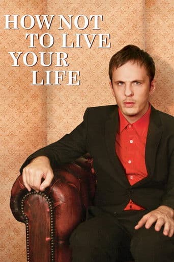 Poster for How Not to Live Your Life