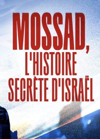 Poster for Mossad L'Histoire Secrète d'Israël
