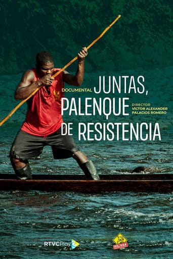 Poster for Juntas, palenque de resistencia