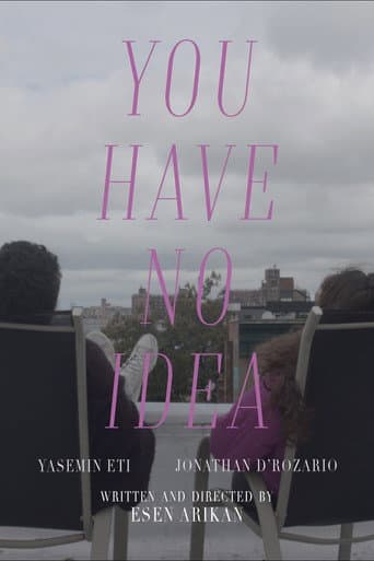 Poster for You Have No Idea