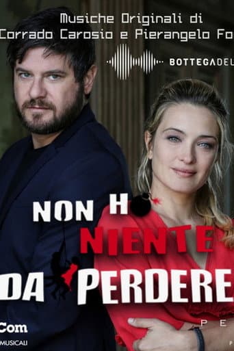 Poster for Non ho niente da perdere