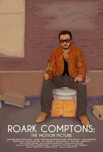 Poster for Roark Comptons: The Motion Picture