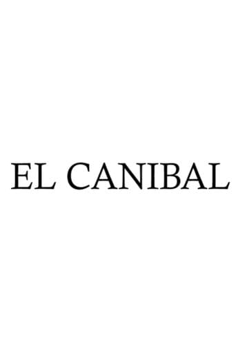 Poster for El Cannibal