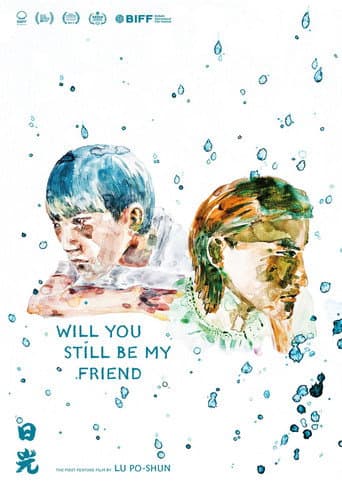 Poster for Will You Still Be My Friend