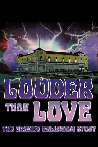 Poster for Louder Than Love: The Grande Ballroom Story