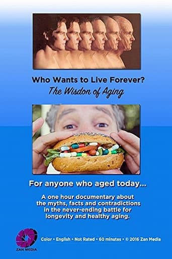 Poster for Who Wants to Live Forever? The Wisdom of Aging.