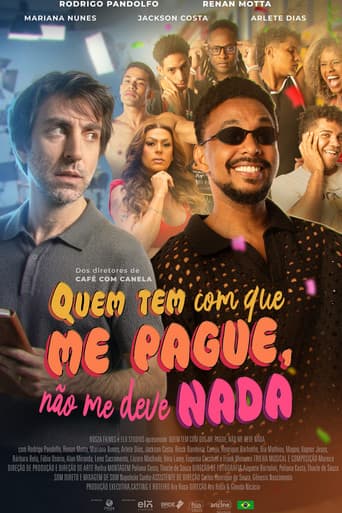 Poster for Quem Tem com Que Me Pague, Não Me Deve Nada