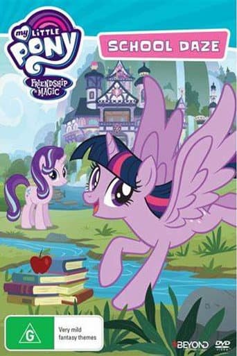 Poster for My Little Pony Friendship Is Magic: School Daze
