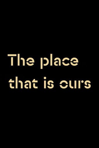 Poster for The Place that is Ours